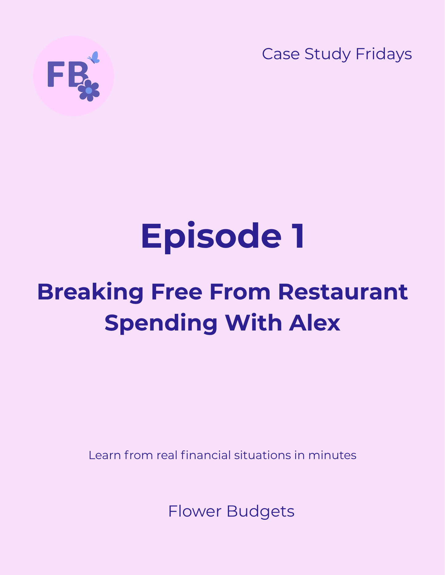 Ep 1: Breaking Free From Restaurant Spending With Alex Recap